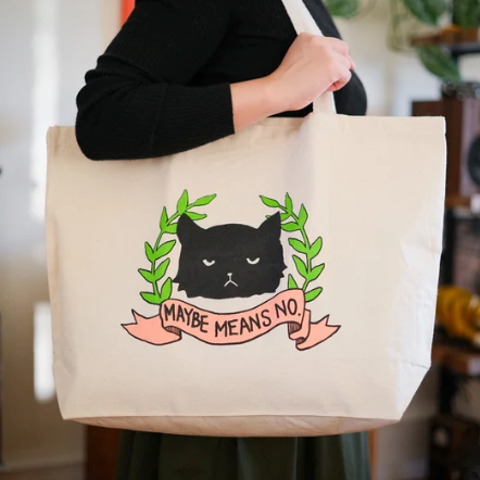 Maybe Means No Tote Bag